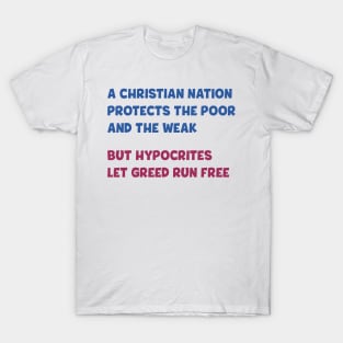 A Christian nation protects the poor and the weak T-Shirt